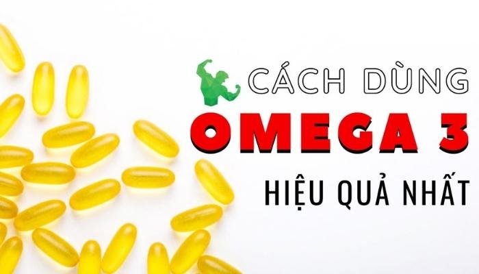 cach-su-dung-omega-3-mang-lai-hieu-qua