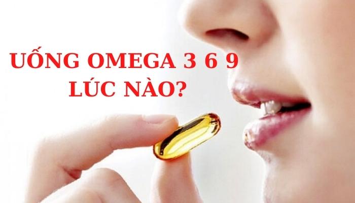 uong-omega-3-6-9-luc-nao-la-tot-nhat